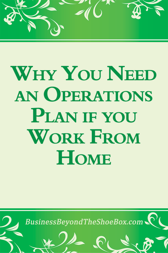 How your operations plan becomes a vital accountability tool when you work from home.