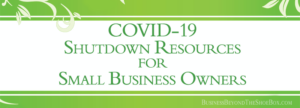 Read more about the article COVID-19 Shutdown Resources for Small Business Owners