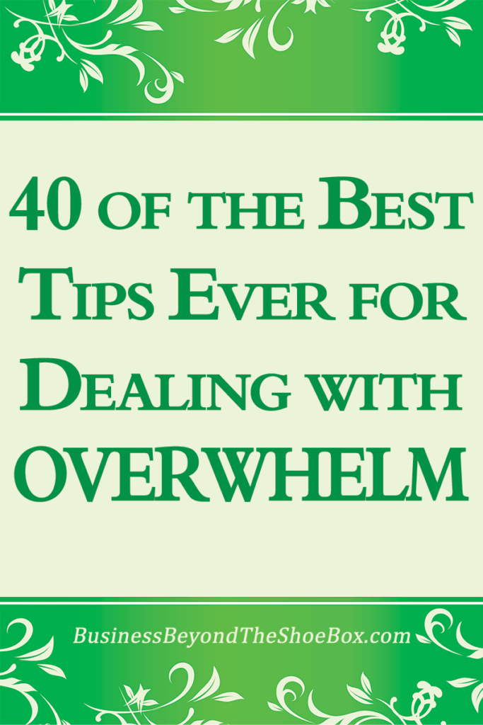 40 of the Best Tips for Dealing with Overwhelm and Getting Your Mojo Back 2