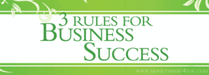 Read more about the article Do You Know These 3 Rules for Business Success?