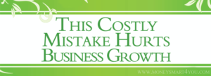 Read more about the article This Costly Mistake Hurts Business Growth Every Month